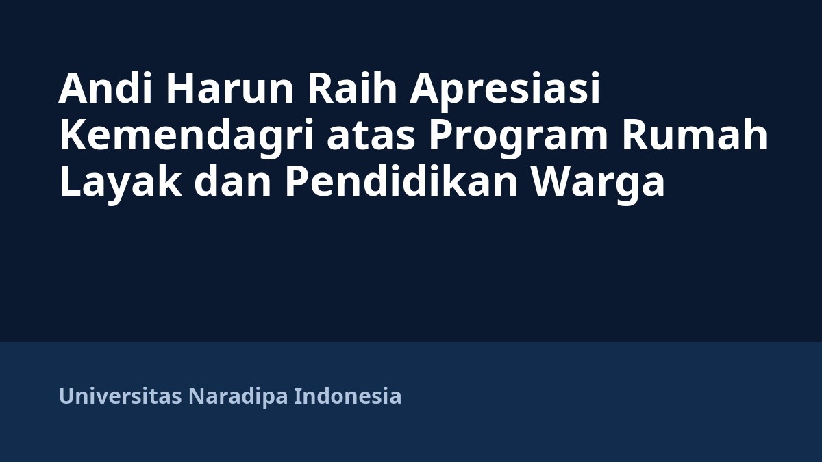 Andi Harun Raih Apresiasi Kemendagri atas Program Rumah Layak dan Pendidikan Warga