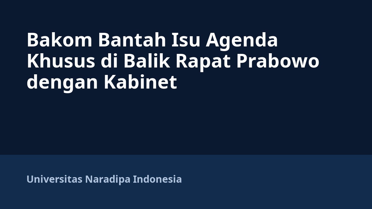 Bakom Bantah Isu Agenda Khusus di Balik Rapat Prabowo dengan Kabinet