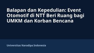 Balapan dan Kepedulian: Event Otomotif di NTT Beri Ruang bagi UMKM dan Korban Bencana