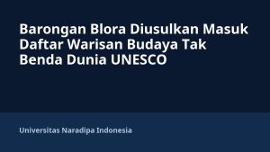 Barongan Blora Diusulkan Masuk Daftar Warisan Budaya Tak Benda Dunia UNESCO
