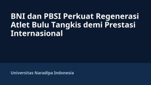 BNI dan PBSI Perkuat Regenerasi Atlet Bulu Tangkis demi Prestasi Internasional