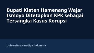 Bupati Klaten Hamenang Wajar Ismoyo Ditetapkan KPK sebagai Tersangka Kasus Korupsi