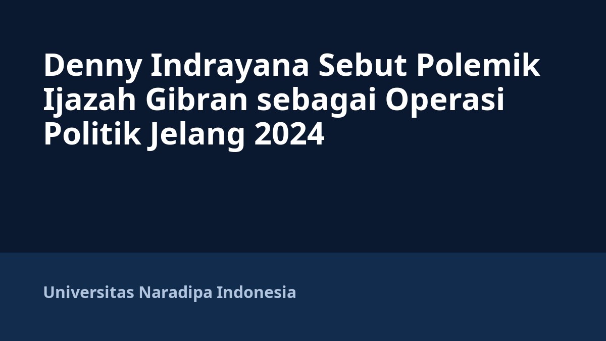 Denny Indrayana Sebut Polemik Ijazah Gibran sebagai Operasi Politik Jelang 2024