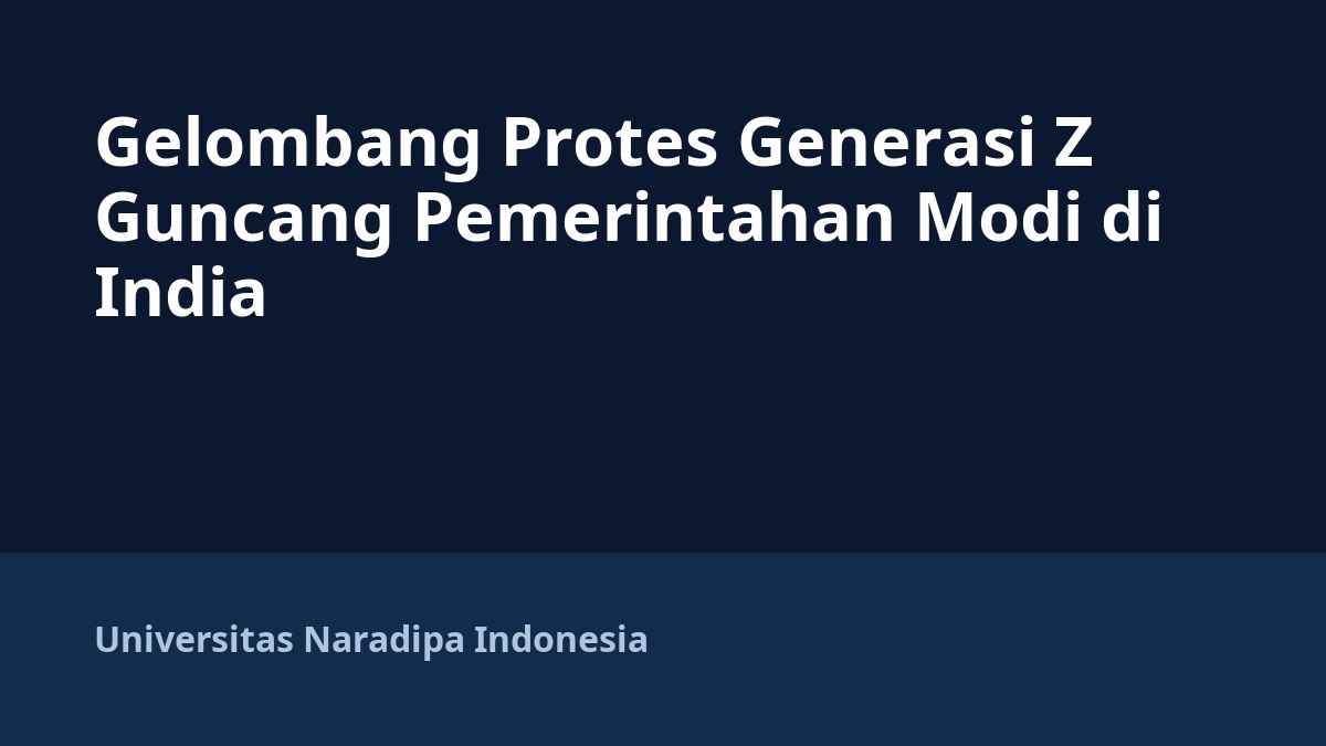 Gelombang Protes Generasi Z Guncang Pemerintahan Modi di India