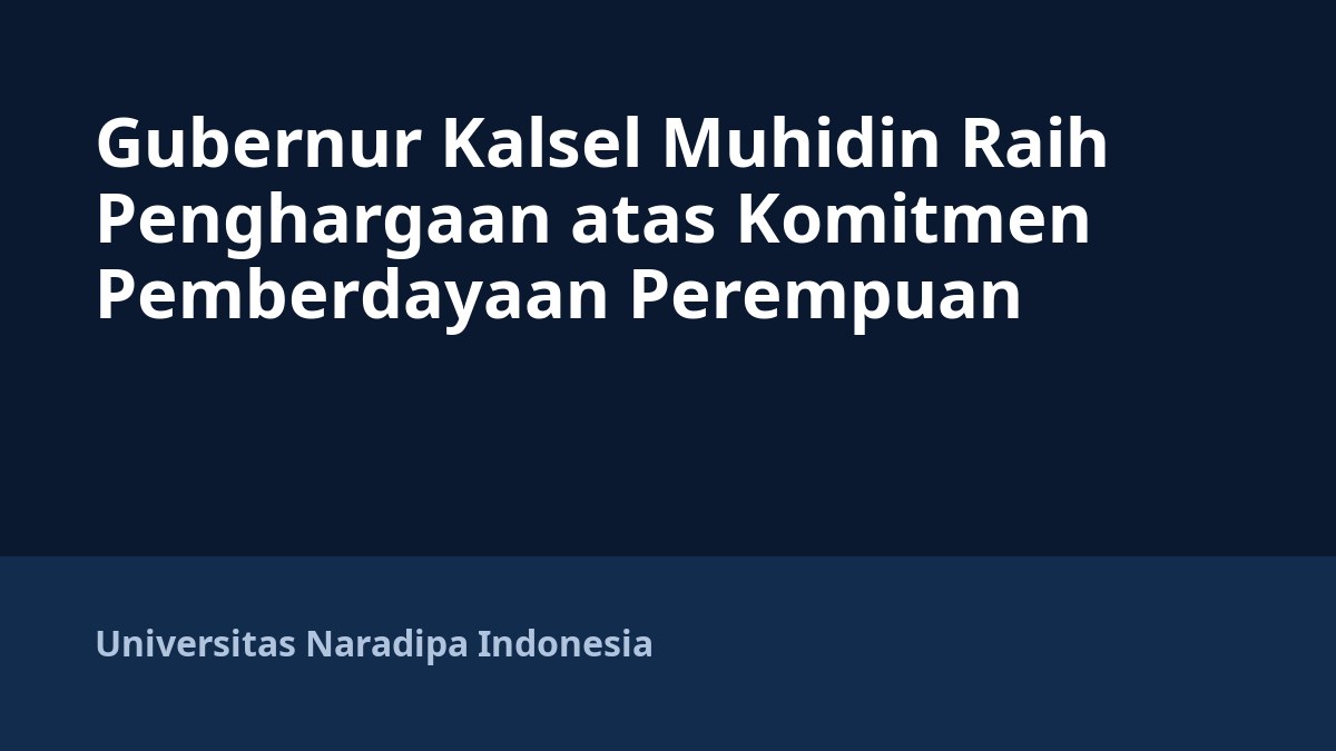 Gubernur Kalsel Muhidin Raih Penghargaan atas Komitmen Pemberdayaan Perempuan