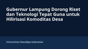 Gubernur Lampung Dorong Riset dan Teknologi Tepat Guna untuk Hilirisasi Komoditas Desa