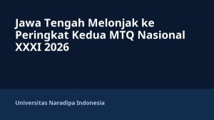 Jawa Tengah Melonjak ke Peringkat Kedua MTQ Nasional XXXI 2026