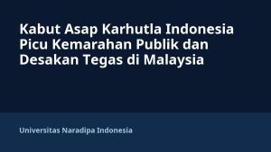 Kabut Asap Karhutla Indonesia Picu Kemarahan Publik dan Desakan Tegas di Malaysia