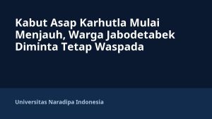 Kabut Asap Karhutla Mulai Menjauh, Warga Jabodetabek Diminta Tetap Waspada