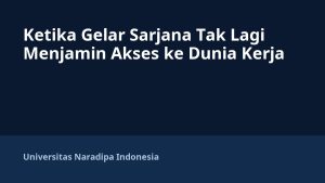 Ketika Gelar Sarjana Tak Lagi Menjamin Akses ke Dunia Kerja