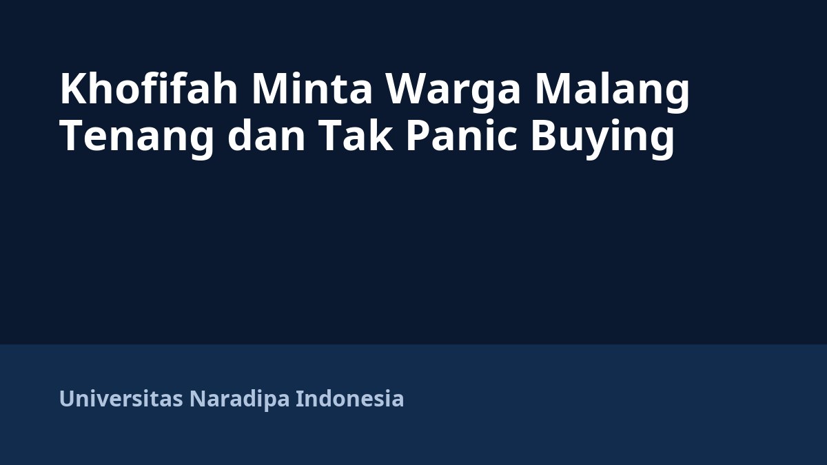 Khofifah Minta Warga Malang Tenang dan Tak Panic Buying