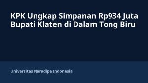 KPK Ungkap Simpanan Rp934 Juta Bupati Klaten di Dalam Tong Biru