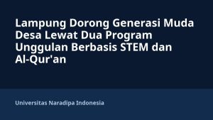 Lampung Dorong Generasi Muda Desa Lewat Dua Program Unggulan Berbasis STEM dan Al-Qur'an