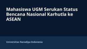 Mahasiswa UGM Serukan Status Bencana Nasional Karhutla ke ASEAN