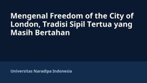 Mengenal Freedom of the City of London, Tradisi Sipil Tertua yang Masih Bertahan