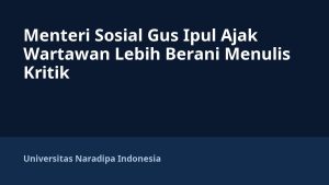 Menteri Sosial Gus Ipul Ajak Wartawan Lebih Berani Menulis Kritik
