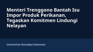 Menteri Trenggono Bantah Isu Impor Produk Perikanan, Tegaskan Komitmen Lindungi Nelayan
