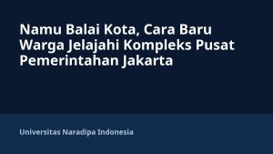 Namu Balai Kota, Cara Baru Warga Jelajahi Kompleks Pusat Pemerintahan Jakarta