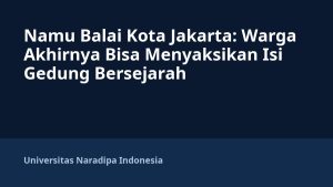 Namu Balai Kota Jakarta: Warga Akhirnya Bisa Menyaksikan Isi Gedung Bersejarah