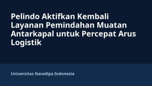 Pelindo Aktifkan Kembali Layanan Pemindahan Muatan Antarkapal untuk Percepat Arus Logistik