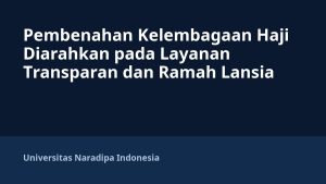 Pembenahan Kelembagaan Haji Diarahkan pada Layanan Transparan dan Ramah Lansia