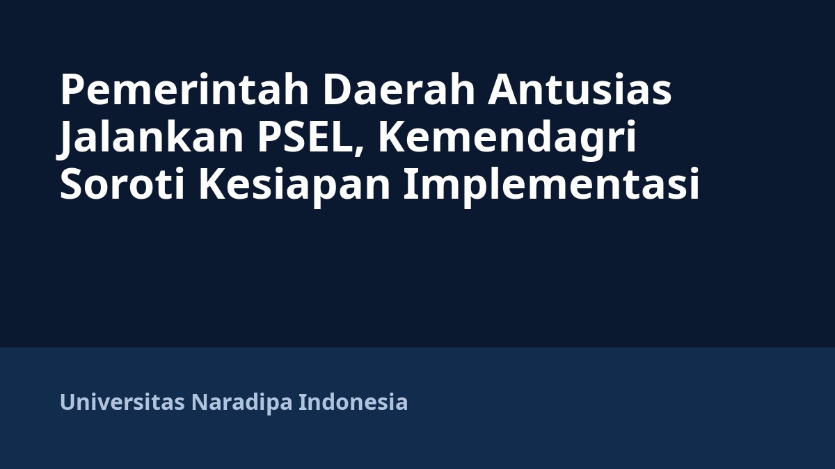 Pemerintah Daerah Antusias Jalankan PSEL, Kemendagri Soroti Kesiapan Implementasi