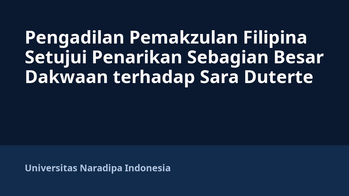 Pengadilan Pemakzulan Filipina Setujui Penarikan Sebagian Besar Dakwaan terhadap Sara Duterte