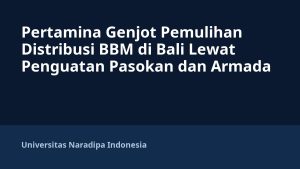 Pertamina Genjot Pemulihan Distribusi BBM di Bali Lewat Penguatan Pasokan dan Armada