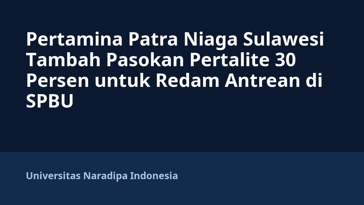 Pertamina Patra Niaga Sulawesi Tambah Pasokan Pertalite 30 Persen untuk Redam Antrean di SPBU