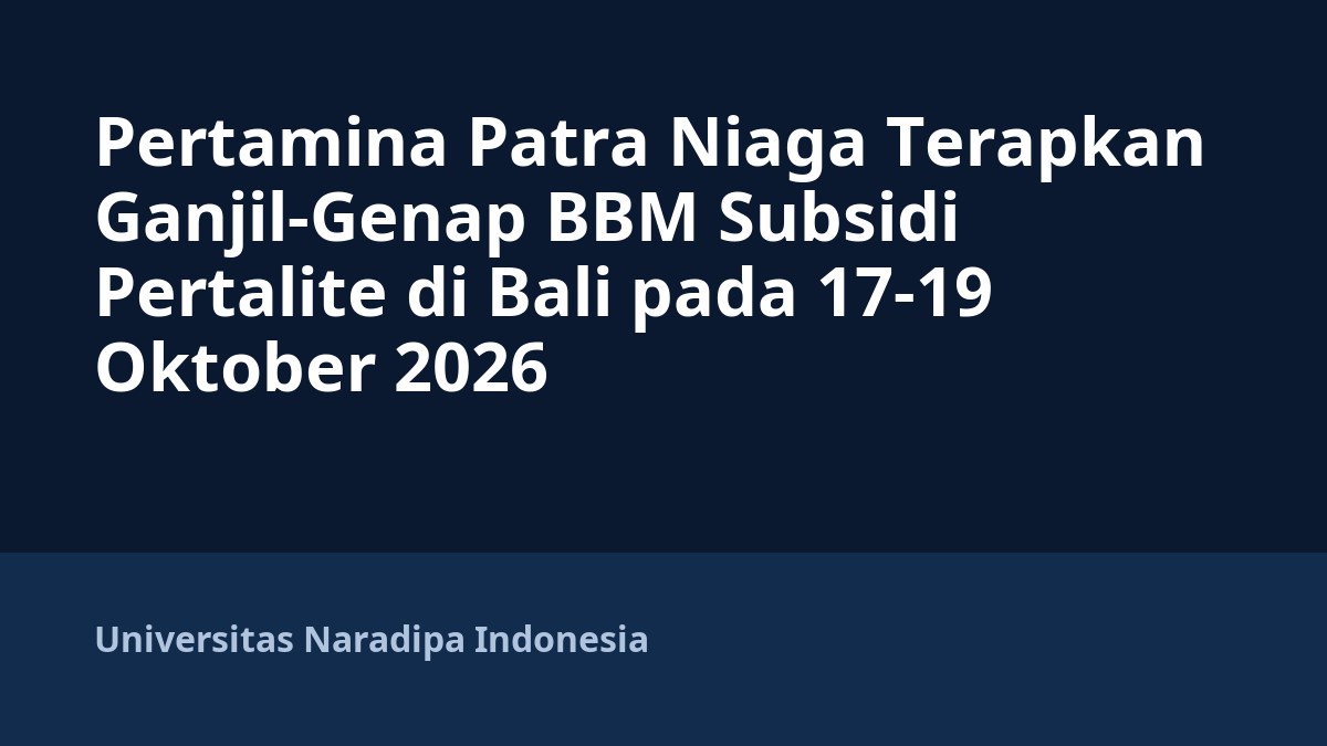 Pertamina Patra Niaga Terapkan Ganjil-Genap BBM Subsidi Pertalite di Bali pada 17-19 Oktober 2026