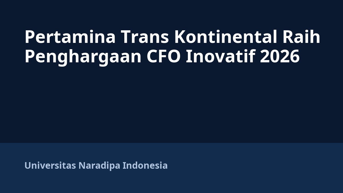 Pertamina Trans Kontinental Raih Penghargaan CFO Inovatif 2026