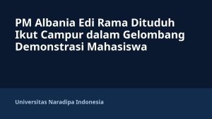 PM Albania Edi Rama Dituduh Ikut Campur dalam Gelombang Demonstrasi Mahasiswa