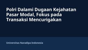 Polri Dalami Dugaan Kejahatan Pasar Modal, Fokus pada Transaksi Mencurigakan