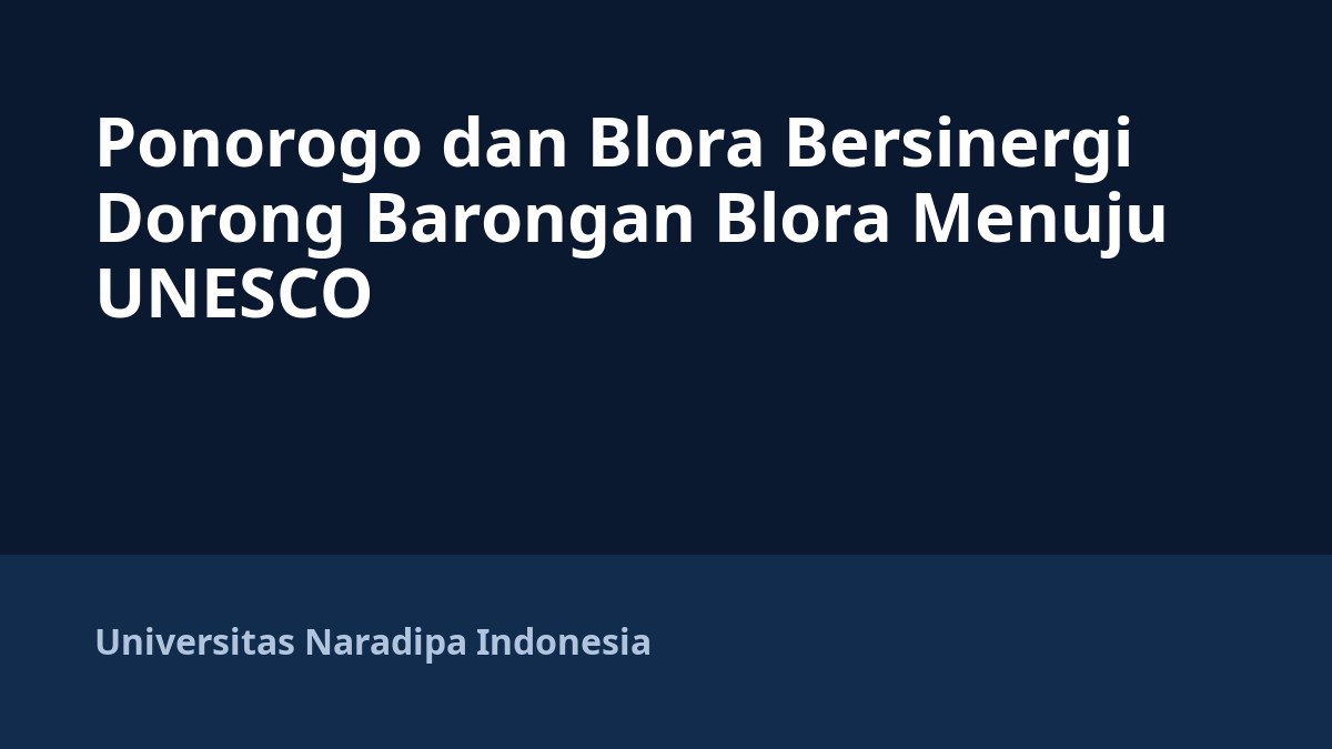 Ponorogo dan Blora Bersinergi Dorong Barongan Blora Menuju UNESCO