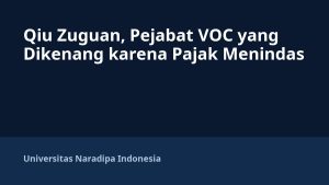 Qiu Zuguan, Pejabat VOC yang Dikenang karena Pajak Menindas