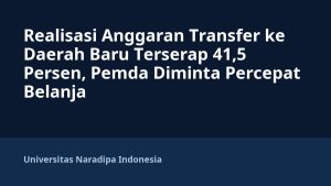 Realisasi Anggaran Transfer ke Daerah Baru Terserap 41,5 Persen, Pemda Diminta Percepat Belanja