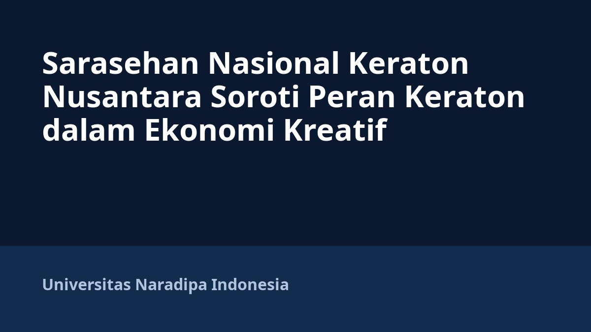 Sarasehan Nasional Keraton Nusantara Soroti Peran Keraton dalam Ekonomi Kreatif