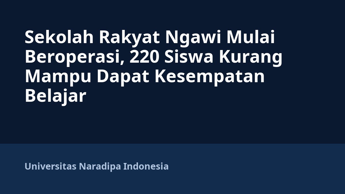 Sekolah Rakyat Ngawi Mulai Beroperasi, 220 Siswa Kurang Mampu Dapat Kesempatan Belajar