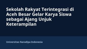 Sekolah Rakyat Terintegrasi di Aceh Besar Gelar Karya Siswa sebagai Ajang Unjuk Keterampilan