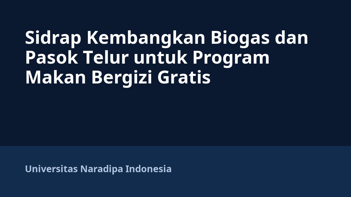 Sidrap Kembangkan Biogas dan Pasok Telur untuk Program Makan Bergizi Gratis