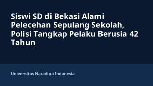 Siswi SD di Bekasi Alami Pelecehan Sepulang Sekolah, Polisi Tangkap Pelaku Berusia 42 Tahun