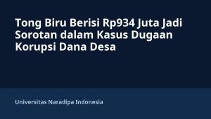 Tong Biru Berisi Rp934 Juta Jadi Sorotan dalam Kasus Dugaan Korupsi Dana Desa