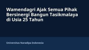 Wamendagri Ajak Semua Pihak Bersinergi Bangun Tasikmalaya di Usia 25 Tahun