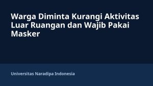 Warga Diminta Kurangi Aktivitas Luar Ruangan dan Wajib Pakai Masker